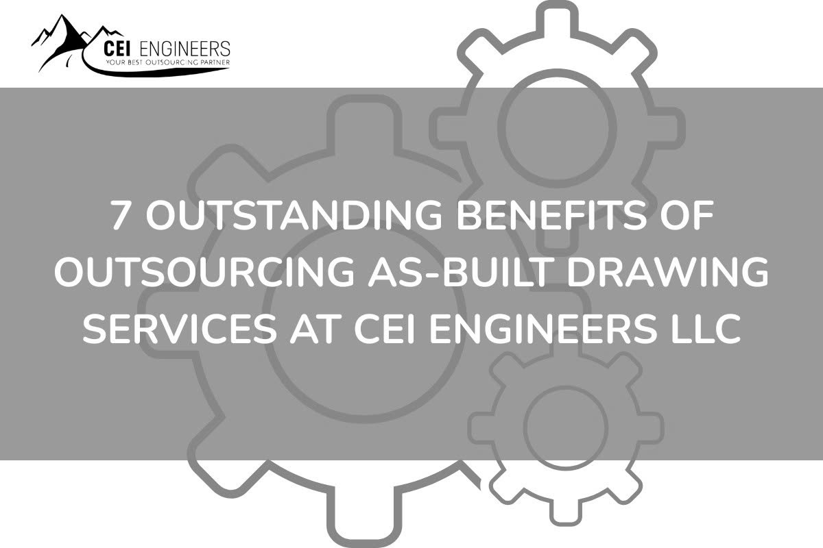 Outsourcing As-Built Drawing 4 7 Benefits of Outsourcing As-Built Drawing Services